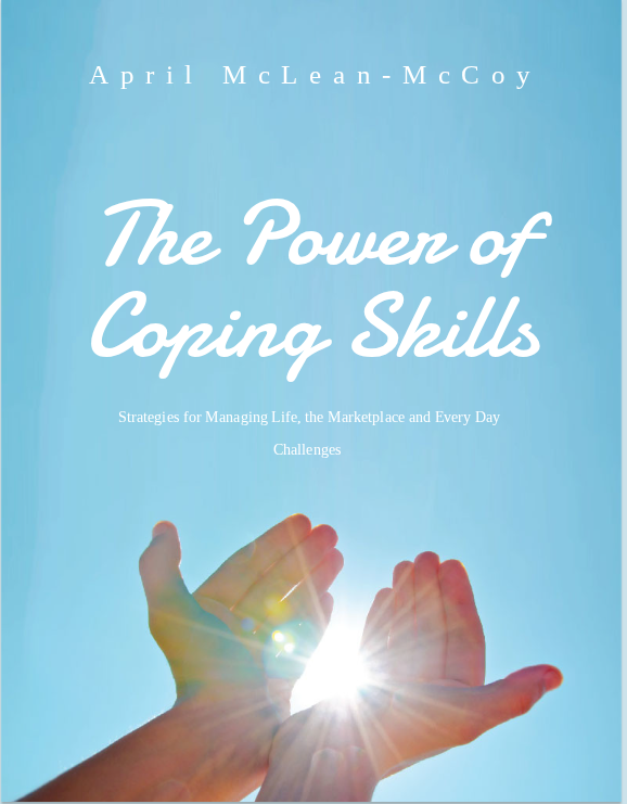 The Power of Coping Skills: Strategies for Managing Life, the Marketplace and Everyday Challenges E-Book